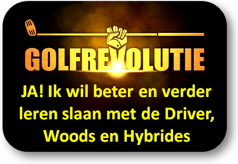 Ja! Ik wil beter en verder leren slaan met de driver, woods en hybrides.